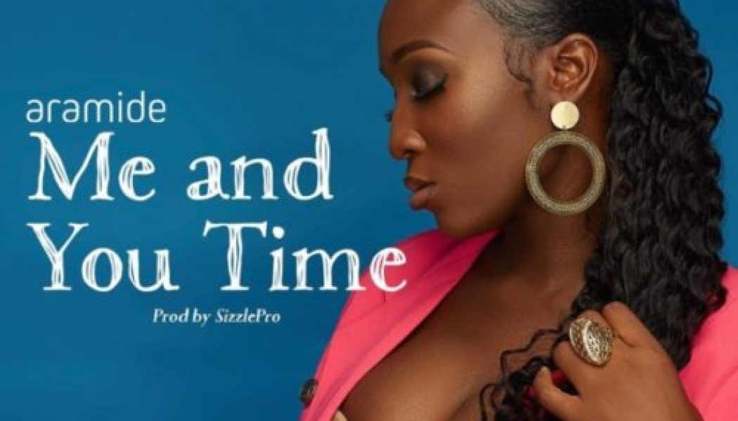 Aramide – Me and You Time (Prod. by Sizzle Pro)