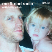 Billie Eilish and Her Father Launch “me & dad radio” on Apple Music