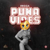 Erigga – Puna Vibes (Prod. by No Limit)