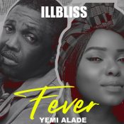 iLLbliss – Fever ft. Yemi Alade