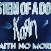 SYSTEM OF A DOWN, KORN + FAITH NO MORE: Los Angeles Concerts Rescheduled For May 2021