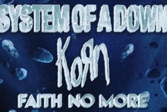 SYSTEM OF A DOWN, KORN + FAITH NO MORE: Los Angeles Concerts Rescheduled For May 2021