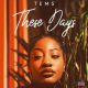 Tems – These Days