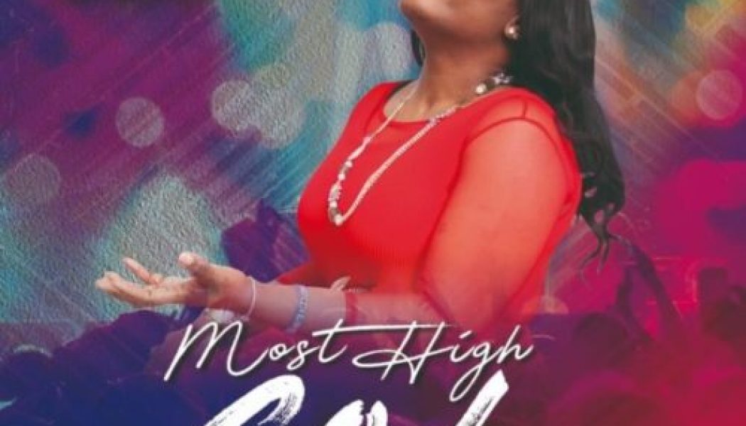 Tessy Ogo – Most High God