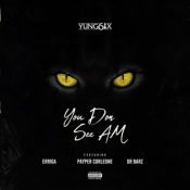 Yung6ix ft. Erigga, Payper Corleone, Dr Barz – You Don See Am (Prod. by Geez)