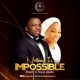 Eben – Nothing Is Impossible ft. Tope Alabi