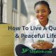 How To Live A Quiet And Peaceful Life