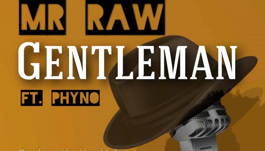 Mr Raw – Gentleman ft. Phyno