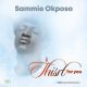 Sammie Okposo – I Thirst For You (SONG & VIDEO)