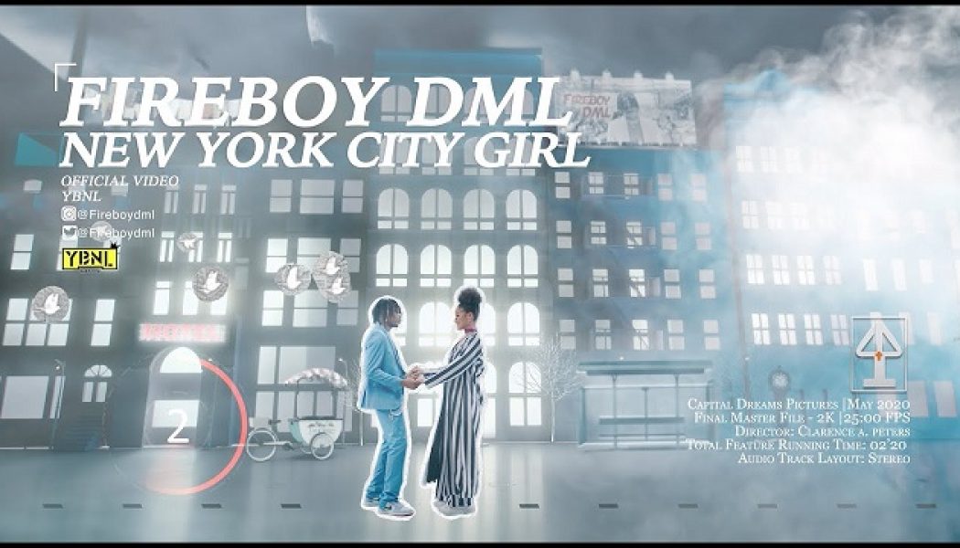 VIDEO: Fireboy DML – New York City Girl