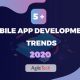 5 App Development Trends in 2020