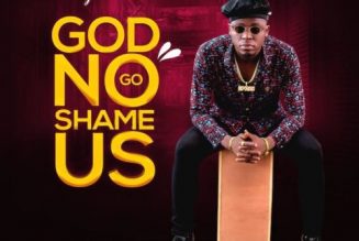 Akpororo – God No Go Shame Us