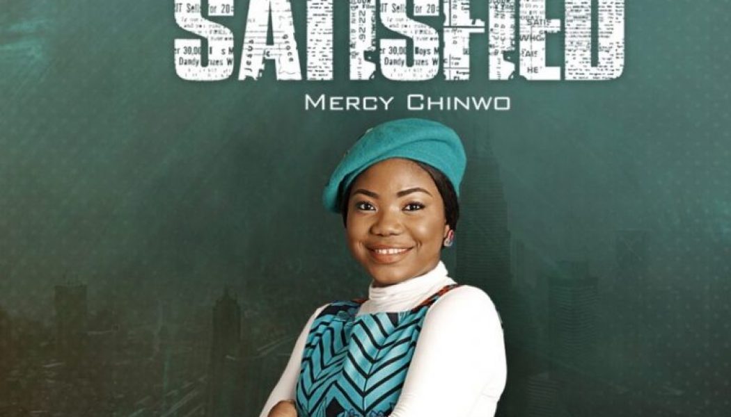 ALBUM: Mercy Chinwo – Satisfied