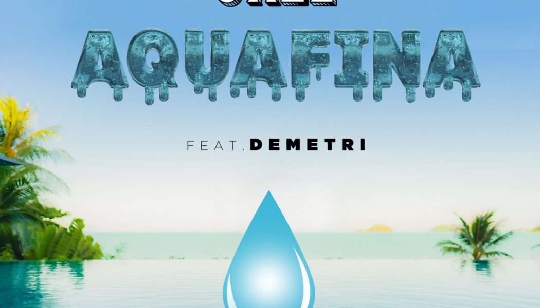 CaZe – Aquafina ft. Demetri