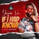 Demmie Vee – If I Had Know