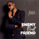 Faze – Enemy Best Friend