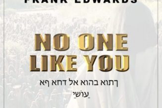 Frank Edwards – No One Like You