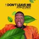 Josh2Funny – Don’t Leave Me