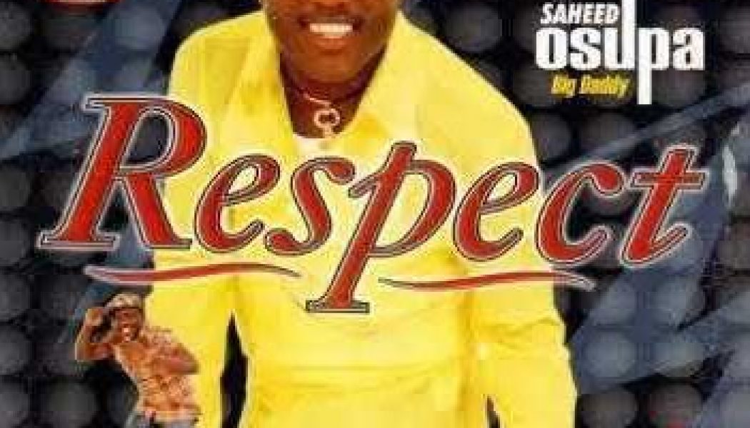 King Saheed Osupa – Respect (LP)