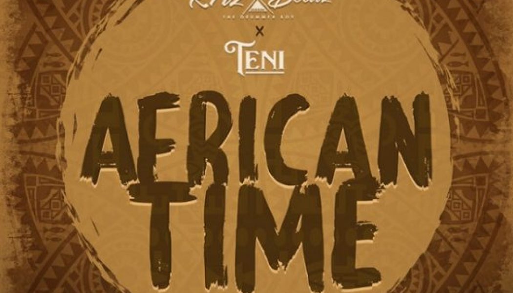 Krizbeatz – African Time ft. Teni