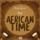 Krizbeatz – African Time ft. Teni