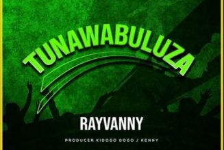 Rayvanny – Tunawabuluza