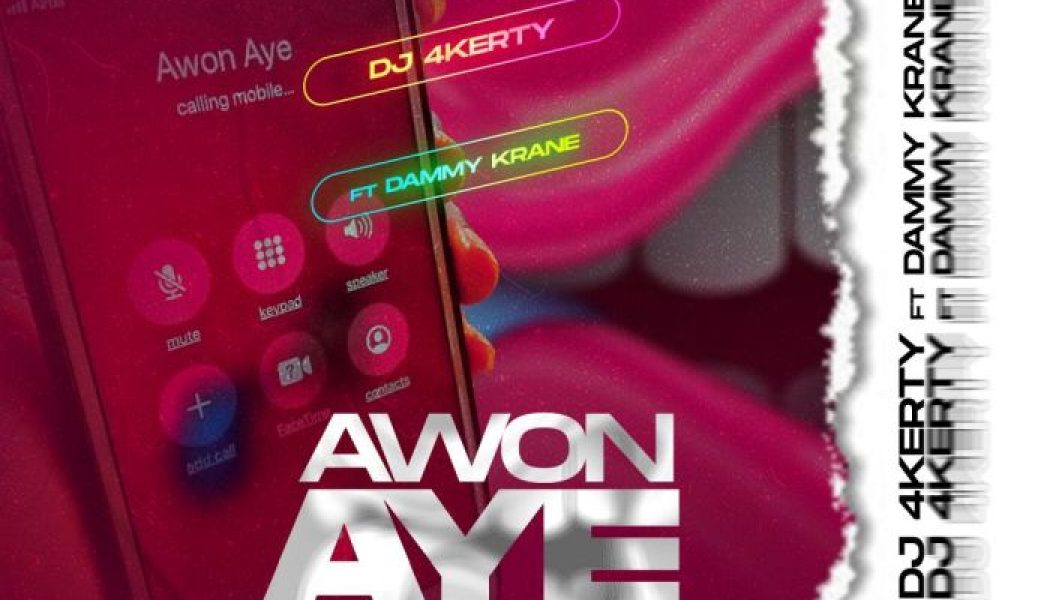 DJ 4kerty – Awon Aye ft. Dammy Krane