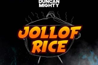 Erigga ft. Duncan Mighty – Jollof Rice