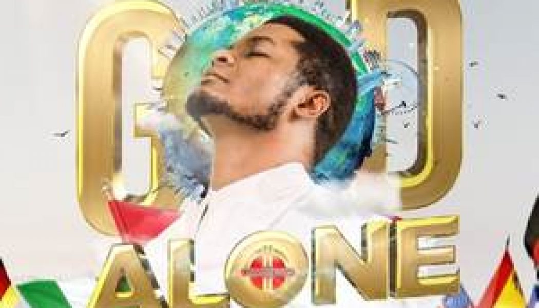 Joe Praize – God Alone