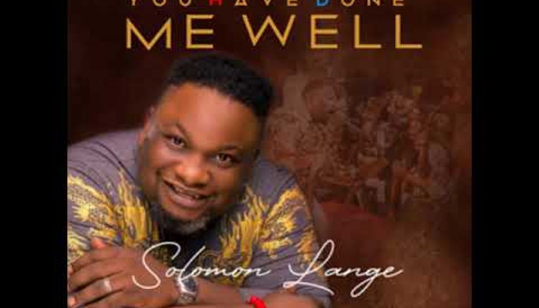 Solomon Lange – You Have Done Me Well Album