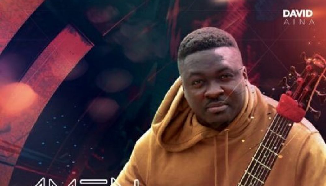 David Aina – Amen Praise