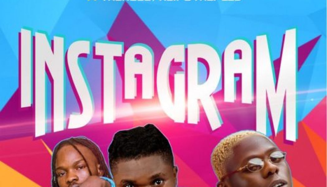 Fabian Blu – Instagram ft. Mohbad & Naira Marley