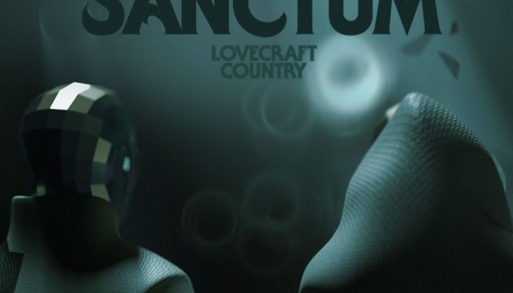 HBO To Launch ‘Lovecraft Country’ VR Experience: ‘Lovecraft Country: Sanctum’