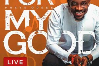 Preye Odede – For My Good