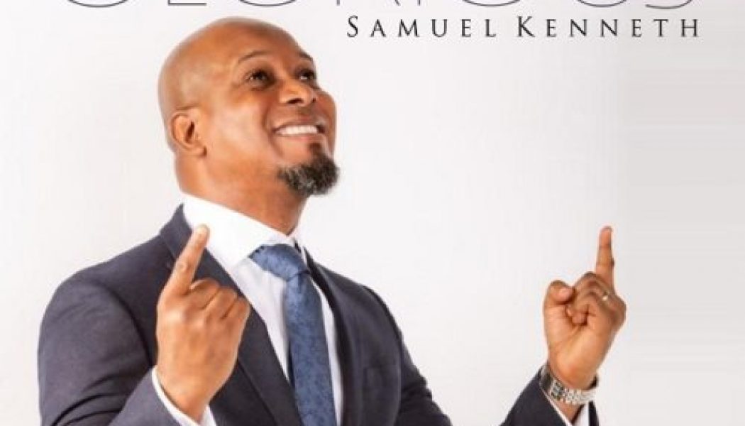 Samuel Kenneth – Glorious