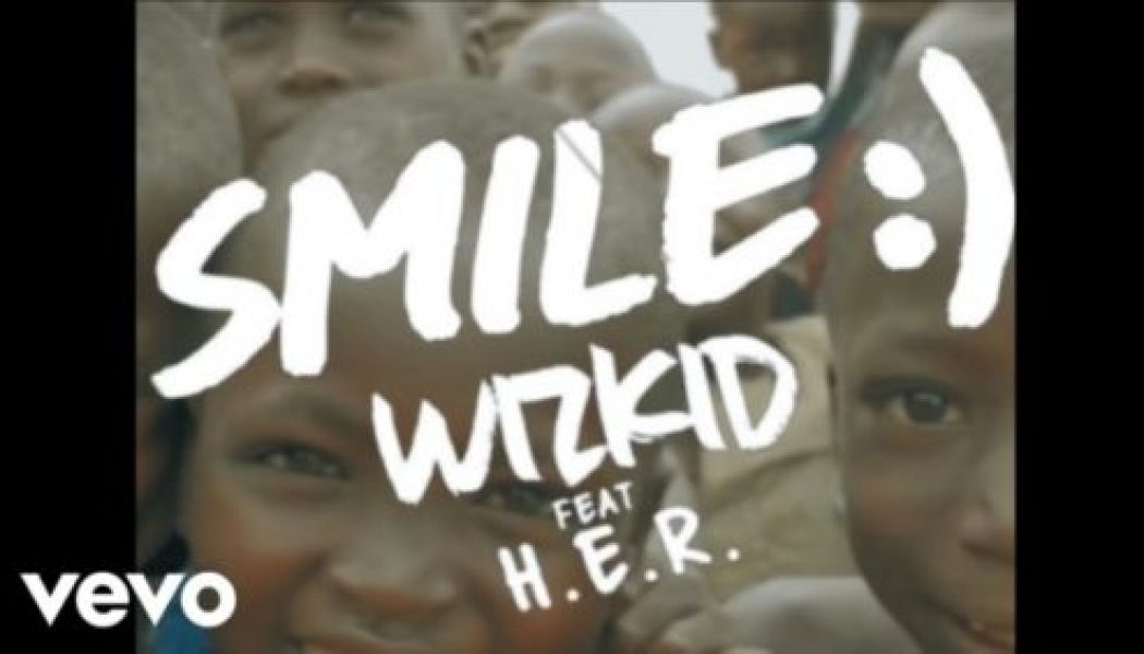 Wizkid – Smile ft. H.E.R [VIDEO]