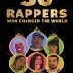 50 Rappers Who Changed the World Celebrates Hip-Hop’s Rich History: Review