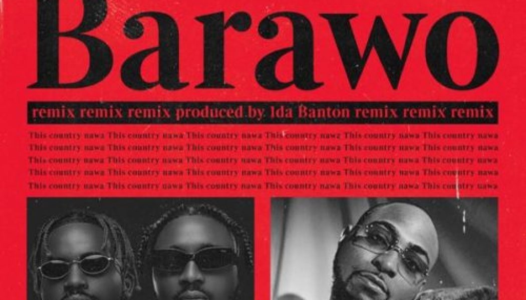 Ajebo Hustlers – Barawo (Remix) ft Davido