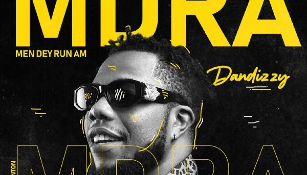 DanDizzy – MDRA (Men Dey Run Am)