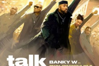 LYRICS: Banky W – Talk & Do ft. 2Baba, Timi Dakolo, Waje, Seun Kuti, Brookstone, LCGC