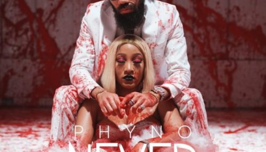 Phyno – Never