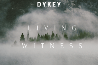 Dykey – Living Witness