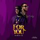 Legendary Suni – For You ft. Dandizzy