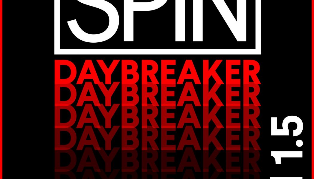 SPIN Daybreaker: 15 Songs to Keep You Dreaming