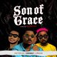 Zinoboy – Son Of Grace ft. Erigga & Victor AD