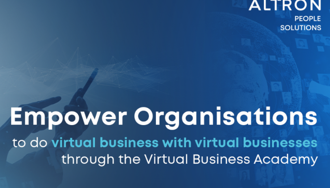 Altron People Solutions to Empower Organisations to do Business through the Virtual Business Academy