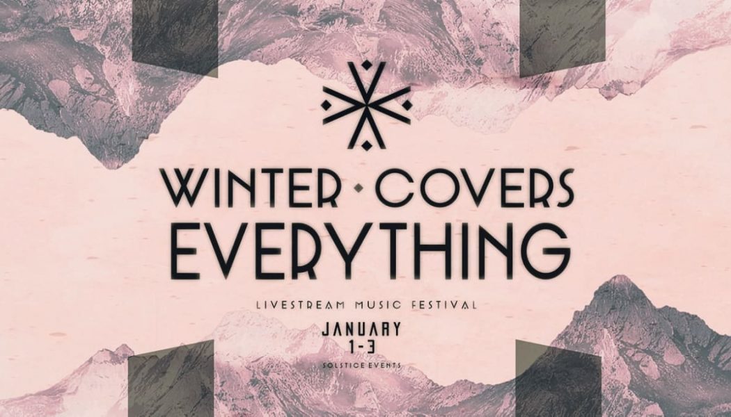 Digital New Year’s Festival Winter Covers Everything Announces Phase One Lineup