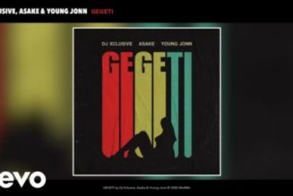 DJ Xclusive, Asake, Young Jonn – Gegeti