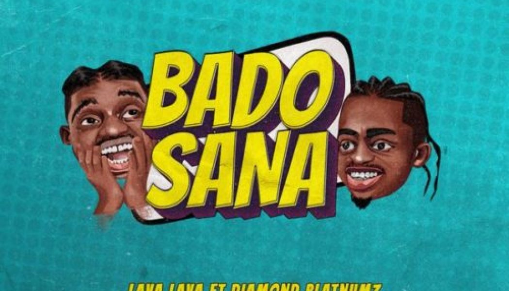 Lava Lava – Bado Sana ft Diamond Platnumz