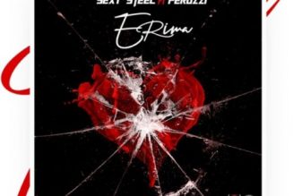 Sexy Steel – Erima ft Peruzzi